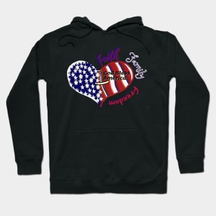 Patriotic American Flag Heart Faith Family Freedom Hoodie